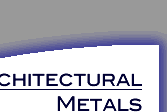 Architectural Metals Main Page